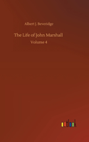 Life of John Marshall: Volume 4