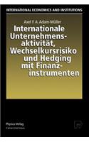 Internationale Unternehmensaktivität, Wechselkursrisiko Und Hedging Mit Finanzinstrumenten