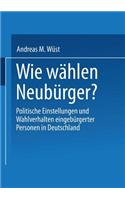 Wie Wählen Neubürger?