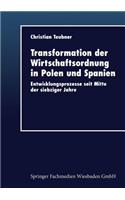 Transformation Der Wirtschaftsordnung in Polen Und Spanien