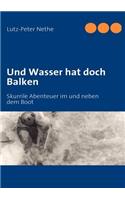 Und Wasser hat doch Balken