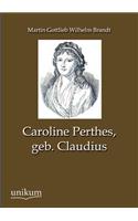 Caroline Perthes, Geb. Claudius