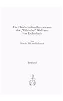 Die Handschriftenillustrationen Des Willehalm Wolframs Von Eschenbach: Dokumentation Einer Illustrierten Handschriftengruppe