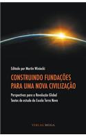 Construindo Fundacoes Para Uma Nova Civilizacao