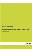 Forschungsreise S.M.S. Planet 1906-1907: (German)