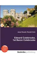 Edward Colebrooke, 1st Baron Colebrooke: (English)