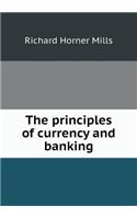 The principles of currency and banking: (English)
