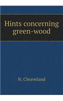 Hints Concerning Green-Wood