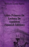 Libro Primero De Lectura De Appleton (Spanish Edition)
