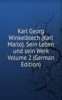 Karl Georg Winkelblech (Karl Marlo). Sein Leben und sein Werk Volume 2 (German Edition)