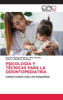 Psicología Y Técnicas Para La Odontopediatría