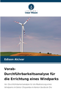 Vorab-Durchführbarkeitsanalyse für die Errichtung eines Windparks