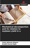 Mechanical decompaction and its relation to soybean yield in u