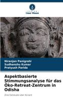 Aspektbasierte Stimmungsanalyse für das Öko-Retreat-Zentrum in Odisha