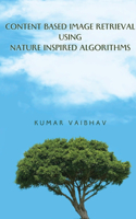 Content Based Image Retrieval using Nature Inspired Algorithms