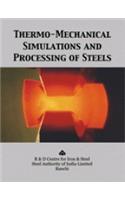 Thermo Mechanical Simulations And Processing Of Steels