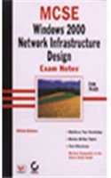 Mcsa/Mcse: Windows 2000 Network Infrastructure Design Study Guide Exam 70-221
