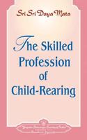 The Skilled Profession of Child-Rearing