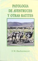 Patologia de Avestruces y Otras Ratites