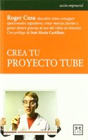 Crea tu Proyecto Tube (Accion Empresarial) (Spanish Edition)