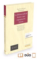 La defensa judicial frente a una expropiacion forzosa (Papel + e-book)