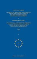 Yearbook of the European Convention for the Prevention of Torture and Inhuman or Degrading Treatment or Punishment/Annuaire de la Convention Européenne Pour La Prévention de la Torture Et Des Peines Ou Traitements Inhumains Ou Dégradants