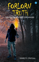 Forlorn Truth