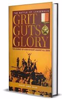 Grit Guts Glory;The Battle Of Longewala