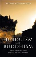 Hinduism and Buddhism, an outsiders view on religions of India.