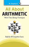 All About Arithmetic: with Time Saving Techniques