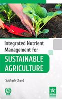 Integrated Nutrient Management for Sustainable Agriculture