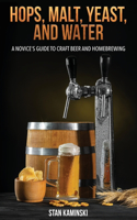 Hops, Malt, Yeast, and Water