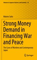 Strong Money Demand in Financing War and Peace