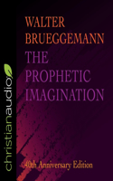The Prophetic Imagination: 40th Anniversary Edition