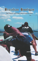 Brazilian Hooligans