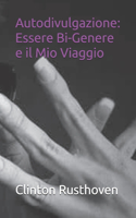 Autodivulgazione: Essere Bi-Genere e il Mio Viaggio