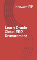 Learn Oracle Cloud ERP Procurement