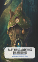 Fairy House Adventures Coloring Book