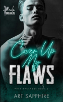 Cover Up My Flaws