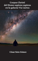 Corpus Christi del Homo Sapiens sapiens en la galaxia Vía Láctea: Ein Buch für Alle und Keinen