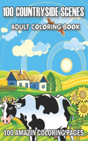 100 Countryside Scenes Adult Coloring Book