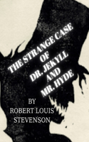 The Strange Case Of Dr. Jekyll And Mr. Hyde by Robert Louis Stevenson