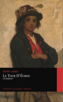 Le Tour D'Écrou. Un Roman (Graphyco Classiques Français)