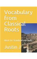 Vocabulary from Classical Roots: Ideal for Standardized Tests