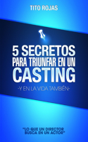 5 Secretos Para Triunfar En Un Casting