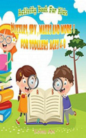 Activity Book For Kids: Puzzles, Spy, Mazes and More! For Todllers ages 4-8 (Kids Activity Book)