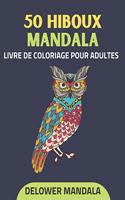 50 hiboux mandala livre de coloriage pour adultes