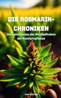 Rosmarin-Chroniken: Die Geheimnisse des Wohlbefindens der Rosmarinpflanze