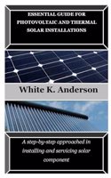 Essential Guide for Photovoltaic and Thermal Solar Installations