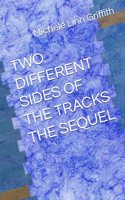 Two Different Sides of the Tracks the Sequel